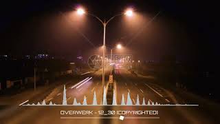 OVERWERK  1230 COPYRIGHTED exported 1 [upl. by Neau890]