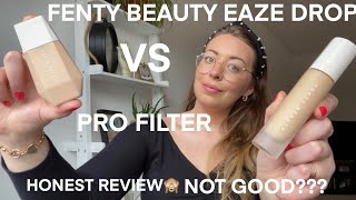 FENTY EAZE DROP VS PRO FILT’R😱  WHICH IS BETTER💋 HONEST REVIEW ON BAD SKIN😱 IS IT WORTH IT👀 [upl. by Virg17]