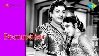 Poompuhar  Ennai Muthal Muthallaga song [upl. by Leighland]