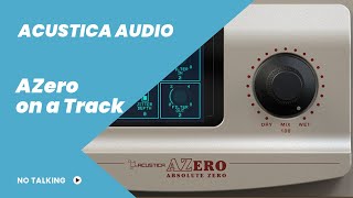 Why Acustica Audio’s AZero is a GameChanger for Mixing [upl. by Rfinnej]