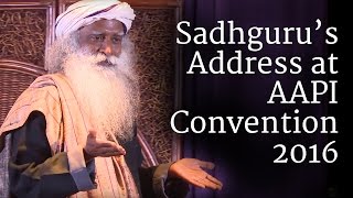 Sadhguru’s Address at AAPI Convention 2016 [upl. by Htebazila]