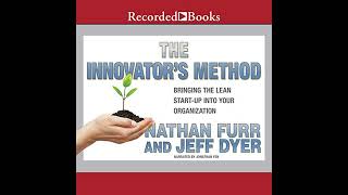 The Innovators Method Bringing the Lean Startup into Your Organization [upl. by Roberts]