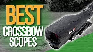 🌤️ TOP 5 BEST Crossbow Scopes  Blackfriday and Cyber Monday SALE 2023 [upl. by Philcox918]