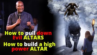 How to RAISE and TEAR DOWN Evil Altars  APOSTLE JOSHUA SELMAN [upl. by Ahseekal]