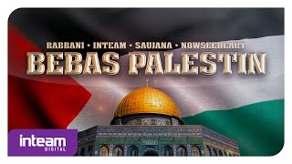 Rabbani Inteam Saujana Nowseeheart  Bebas Palestin Official Lyric Video [upl. by Glogau]