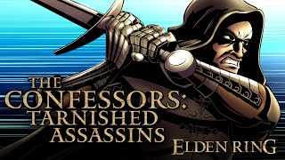 Elden Ring Lore The Confessors Tarnished Assassins [upl. by Leann]