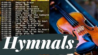 NON STOP Violin HYMNAL of Faith PLAYLIST SDA HYMN AND METHODIST HYMN Violin Christian Songs [upl. by Ambrogino576]