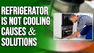 My Refrigerator Is Not Cooling – Reasons and Quick Solutions [upl. by Nesyaj]