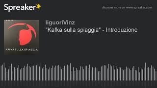 quotKafka sulla spiaggiaquot  Introduzione [upl. by Roach307]