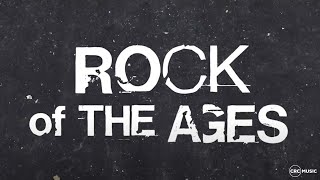 Rock Of The Ages  Official Lyric Video  CRC Music [upl. by Aicercul]