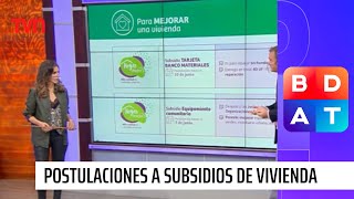 Conozca los requisitos plazos y postulaciones a 7 subsidios de vivienda  Buenos días a todos [upl. by Suoicul903]