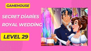 GameHouse Secret Diaries Royal Wedding  Level 29 [upl. by Eeliram701]