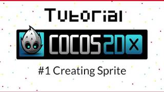 Cocos2DX Tutorial 1  How to Create Sprite [upl. by Nakada]