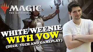 MTG  WHITE WEENIE WITH VOW DECK TECH AND GAMEPLAY  MAGIC THE GATHERING [upl. by Nagad375]