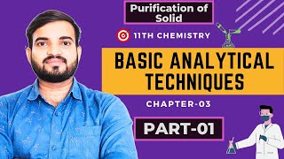 Basic Analytical Techinques  11th Chemistry Chapter 3 Part1 11thchemistry a2zpractical991 [upl. by Hoisch]