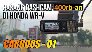 PASANG DASHCAM CARGOOS O1 DI HONDA WRV  REVIEW KAMERA DASHBOARD MOBIL [upl. by Mumford702]