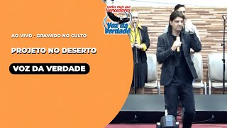 Projeto no Deserto quotao vivoquot Voz da Verdade Culto [upl. by Byrann]