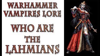 Warhammer Fantasy Lore  The Lahmians Vampires Lore [upl. by Orazio]