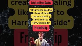 Jekyll amp Hyde Exposed 5 Quotes About Friendship [upl. by Irrab]