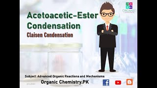 Claisen Condensation  Acetoacetic Ester Condensation  Presentation and Notes [upl. by Madson91]