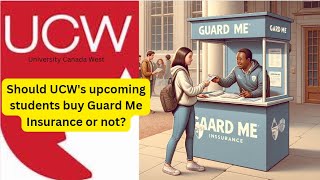 UCW GUARD ME INSURANCE  Is it mandatory  University Canada West  MBA  ucw january2024 [upl. by Aznaed937]