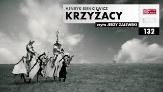 Krzyżacy 132  Henryk Sienkiewicz  Audiobook po polsku [upl. by Kassandra]