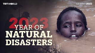 2023 in review a year of natural disasters [upl. by Lleunamme]