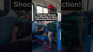 Pregnant Woman Confronted on Bus Shocking Reaction Part 1shortsyoutubeshorts viralvideo [upl. by Anilrahc]