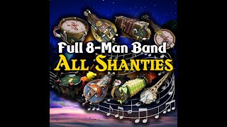 EVERY Sea of Thieves Shanty 2023  Full Band 8man  All Sea of Thieves Shanties amp Instruments [upl. by Lad]