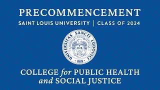 2024 SLU College for Public Health and Social Justice Precommencement Ceremony [upl. by Strohl]