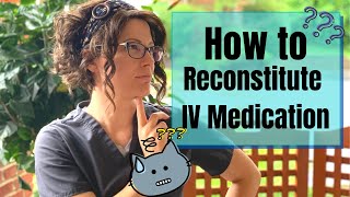 How to Reconstitute IV Medication  Nursing Skills [upl. by Lybis]