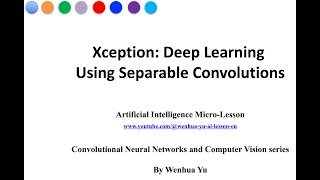 Xception Deep Learning Using Depthwise Separable Convolutions [upl. by Yelrahs743]