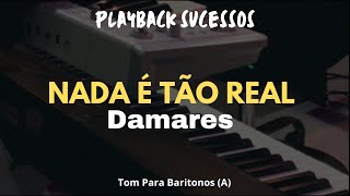 NADA É TÃO REAL  Playback Damares  Tom para Barítonos A [upl. by Ruhtua]