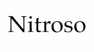 How to Pronounce Nitroso [upl. by Etnoved507]