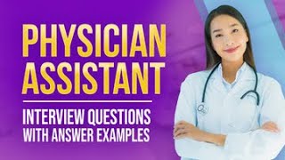 Physician Assistant Interview Questions and Answers [upl. by Iene]