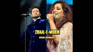 zihaalemiskinwithout instrumentalAtif Aslamshreya ghoshal [upl. by Nireil]