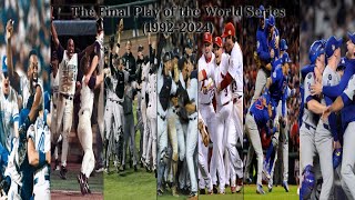 The Final play of every World Series 19922024 [upl. by Eniala]