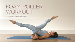 60 min Foam Roller Workout  Intermediate Pilates [upl. by Rigby535]