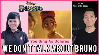 We Dont Talk About Bruno You Sing As Dolores  Karaoke  Feat Clark On Stage  Disney Encanto [upl. by Selmore688]