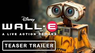 WALLE Live Action Remake 2025  Teaser Trailer  Official Disney amp Pixar Movie [upl. by Trab]