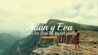 ADÁN Y EVA COMO EN DÍAS EN AQUEL JARDIN  ISMIR MUÑOZ FT MINELLI FAJARDO  LETRA LYRIC VERSION [upl. by Timotheus232]