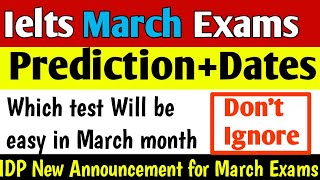 March 2024 Ielts Exam dates prediction  March Exams  March Ielts Exam dates  New Pattern🔥 [upl. by Ettennod423]