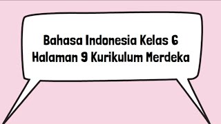 Kunci Jawaban Bahasa Indonesia Kelas 6 Halaman 9 Kosa Kata Baru Kurikulum Merdeka Arti Menurut Kamus [upl. by Ecenahs584]