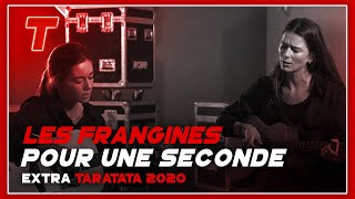 Taratata Extra  Les Frangines quotPour Une Secondequot 2020 [upl. by Weider]