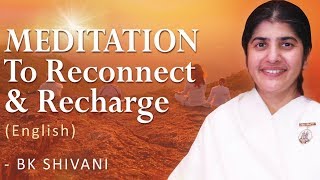 Guided MEDITATION To Reconnect amp Recharge English BK Shivani [upl. by Arabella415]