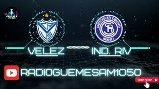 VELEZ VS INDEPENDIENTE RIVADAVIAEN VIVO [upl. by Cece40]