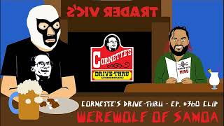 Werewolf Of Samoa  Cornettes DriveThru Episode 360 Clip  Song Submission [upl. by Nidroj765]