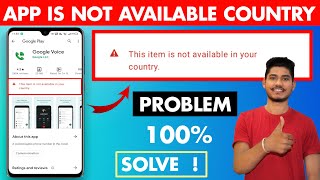 How to fix this App Not Available for Your Country on Android Play Store  item isnt available [upl. by Amuwkuhc]