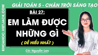 Toán lớp 5 Bài 27 Em làm được những gì trang 66 67  Tập 1  Chân trời sáng tạo DỄ HIỂU NHẤT [upl. by Dee Dee]