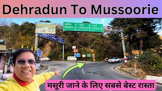 Dehradun To Mussoorie  Best and most scenic Route  Travel Vlog  Complete Details  Travel Logs [upl. by Collimore]